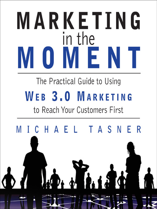 Title details for Marketing in the Moment by Michael Tasner - Available